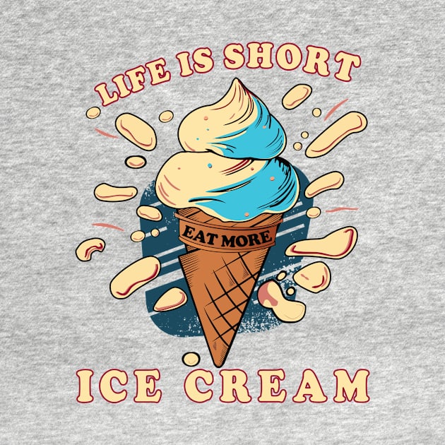 Life is short, eat more ice cream. by vyxx